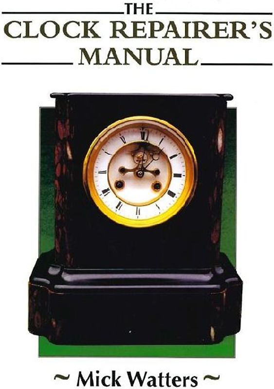 Clock Repairer's Manual