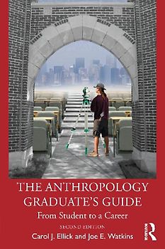 The Anthropology Graduate's Guide