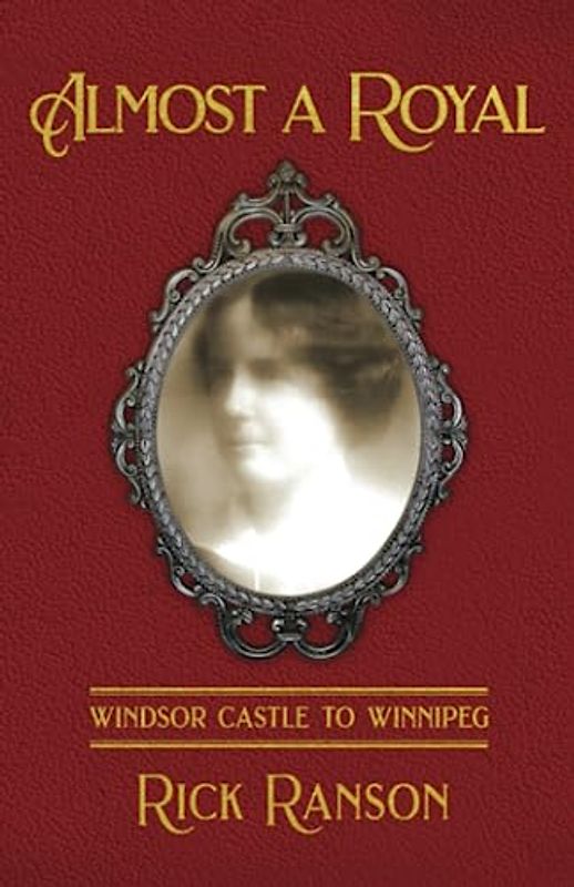 Almost a Royal: Windsor Castle to Winnipeg