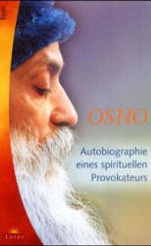 Autobiografie eines spirituellen Provokateurs