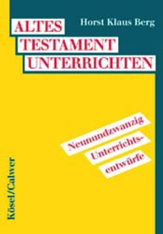 Handbuch des Biblischen Unterrichts / Altes Testament unterrichten