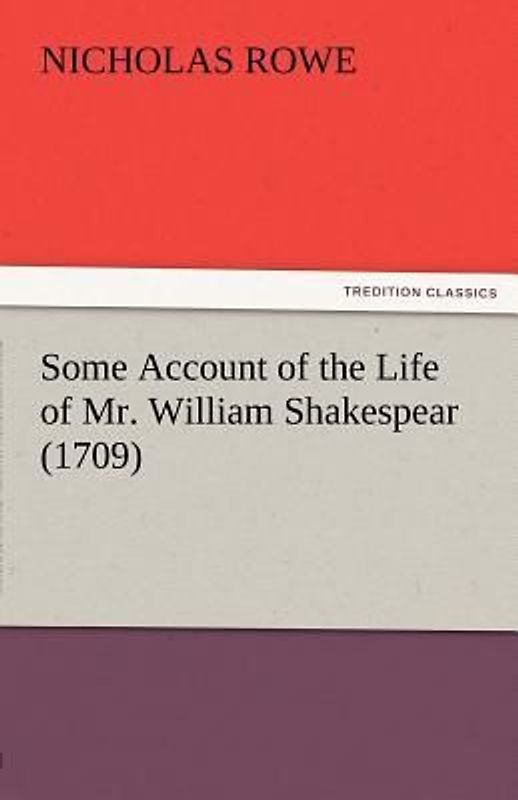 Some Account of the Life of Mr. William Shakespear (1709)