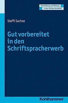 Gut vorbereitet in den Schriftspracherwerb