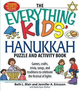 The Everything Kids' Hanukkah Puzzle & Activity Book: Games, crafts, trivia, songs, and traditions to celebrate the festival of lights!
