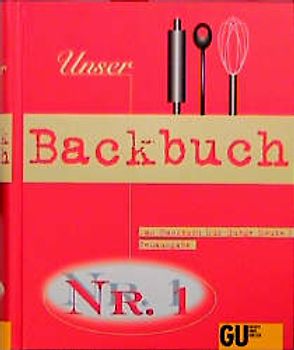 Unser Backbuch Nr. 1