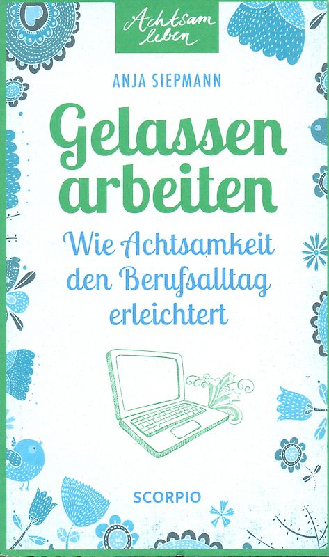 Gelassen arbeiten