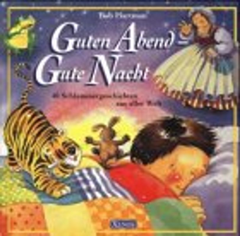 Guten Abend, Gute Nacht. 40 Schlummergeschichten aus aller Welt