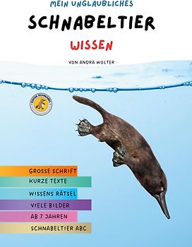 Mein unglaubliches Schnabeltier Wissen