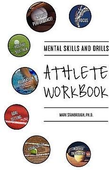 Mental Skills and Drills Athlete Workbook
