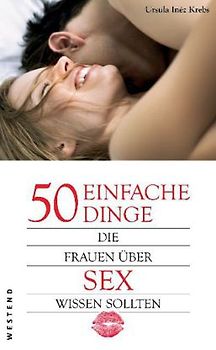 50 einfache Dinge, die Frauen über Sex wissen sollten