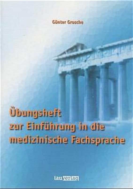Übungsheft zur Einführung in die medizinische Fachsprache