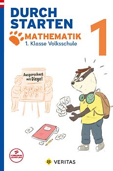 Durchstarten. Ausgerechnet mit Diego! Mathematik 1. Klasse Volksschule
