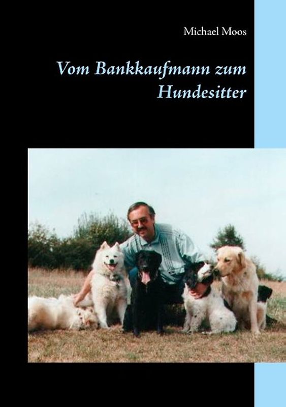 Vom Bankkaufmann zum Hundesitter