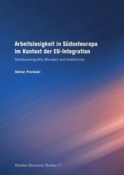 Arbeitslosigkeit in Südosteuropa im Kontext der EU-Integration