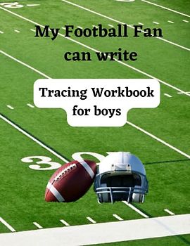 My Football Fan can write: Tracing Workbook for boys