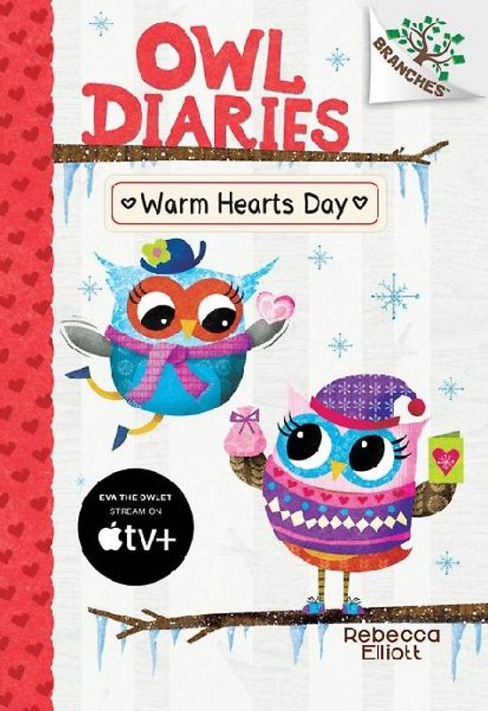 Warm Hearts Day: A Branches Book (Owl Diaries #5)