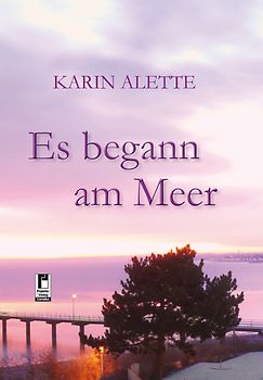 Es begann am Meer