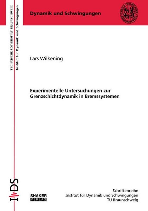 Experimentelle Untersuchungen zur Grenzschichtdynamik in Bremssystemen