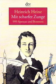 Mit scharfer Zunge. 999 Aperçus und Bonmots