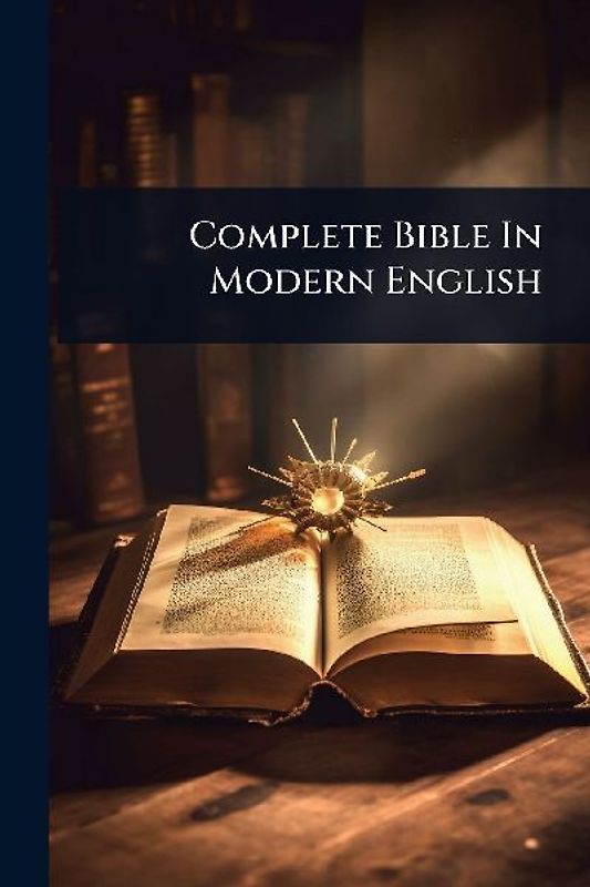 Complete Bible In Modern English