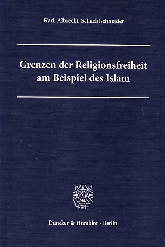 Grenzen der Religionsfreiheit am Beispiel des Islam.