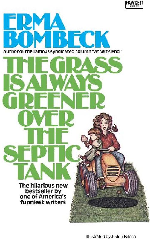 The Grass Is Always Greener over the Septic Tank