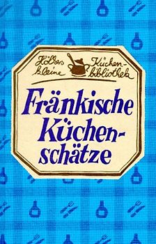 Fränkische Küchenschätze