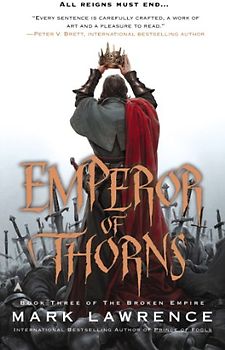 Emperor of Thorns (The Broken Empire, Band 3) - Lawrence, Mark
