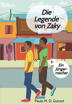 Die Legende von Zaky: Ein Jüngermacher (Band 3)