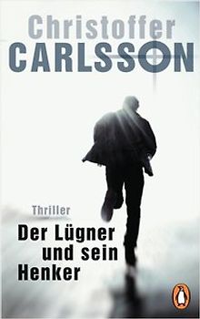 Der Lügner und sein Henker. Thriller Bd. 3