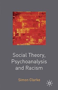 Social Theory, Psychoanalysis and Racism