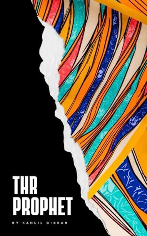 The Prophet: The 1923 Prose Poetry (Annotated)