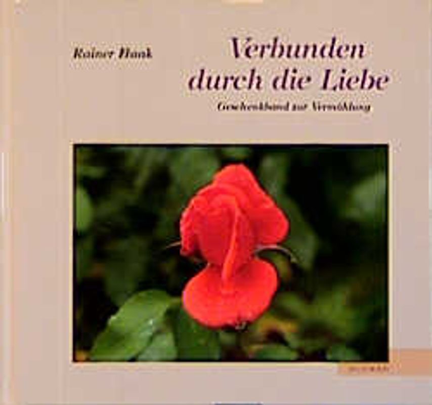 Verbunden durch die Liebe. Geschenkband zur Vermählung