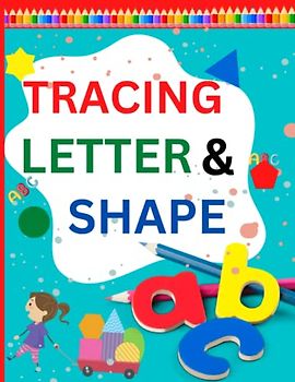Tracing Letter & Shape: shape tracing and practice workbooks for 7 years old . the Best Gift idea for all ocassions.