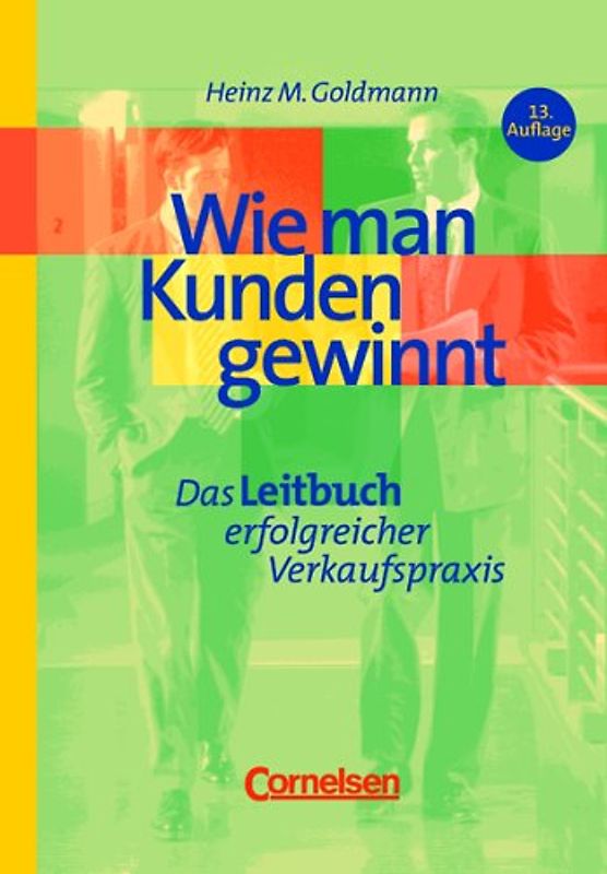 Handbücher Unternehmenspraxis / Wie man Kunden gewinnt