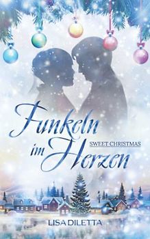 Funkeln im Herzen: Sweet Christmas