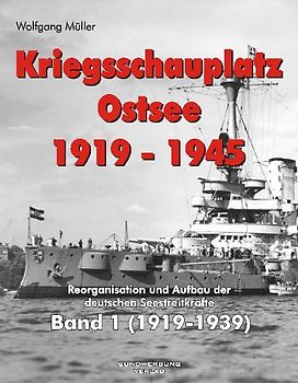 Kriegsschauplatz Ostsee 1919 - 1945