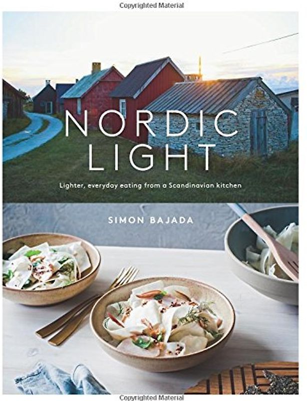 Nordic Light: Lighter, everyday eating from a Scandinavian kitchen