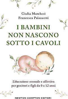 I bambini non nascono sotto i cavoli