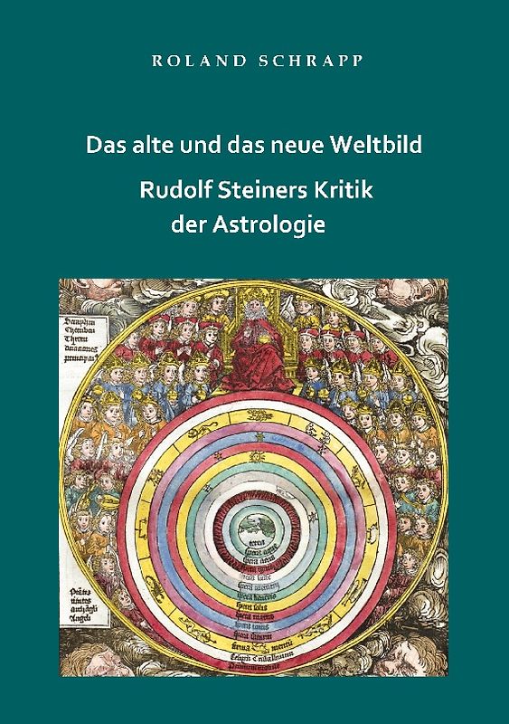 Das alte und das neue Weltbild - Rudolf Steiners Kritik der Astrologie