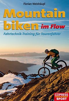 Mountainbiken im Flow -  Fahrtechnik-Training für Tourenfahrer
