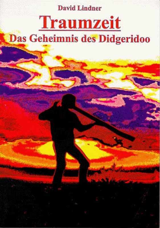 Traumzeit. Das Geheimnis des Didgeridoo