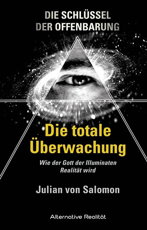 Die Schlüssel der Offenbarung: Die totale Überwachung