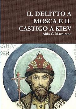 IL DELITTO A MOSCA E IL CASTIGO A KIEV