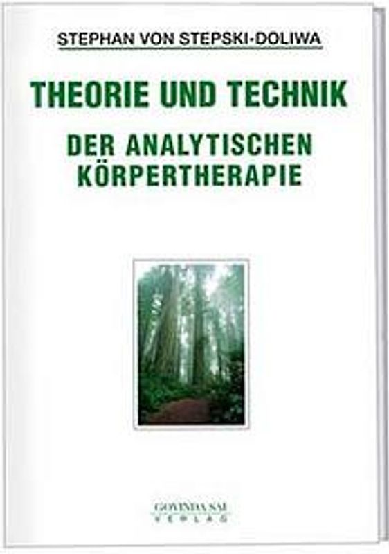 Theorie und Technik der analytischen Körpertherapie