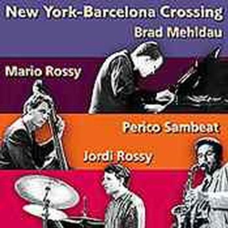 Mehldau,Brad - New York - Barcelona Crossing
