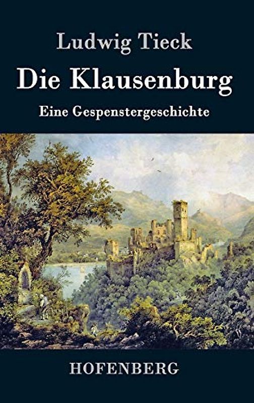 Die Klausenburg: Eine Gespenstergeschichte