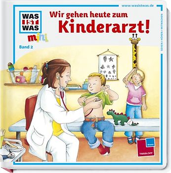 Was ist was mini, Band 02: Wir gehen heute zum Kinderarzt!