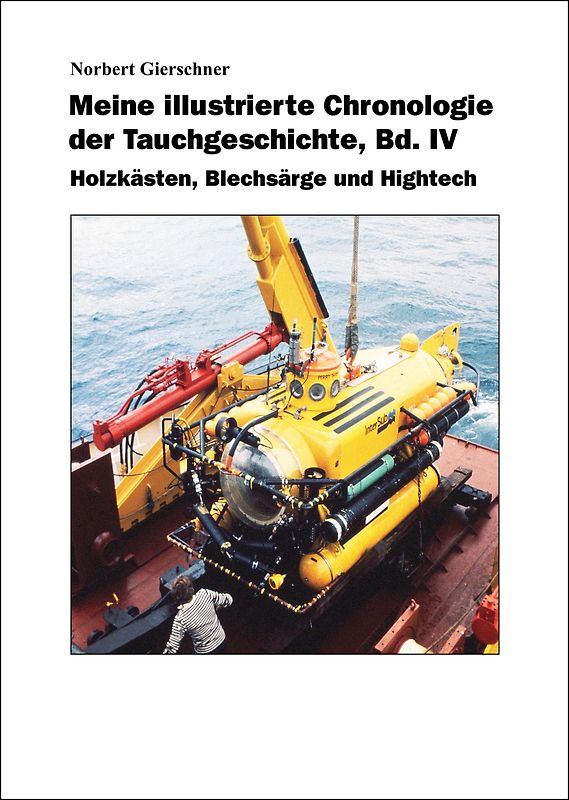 Titel: Meine illustrierte Chronologie der Tauchgeschichte, Band IV