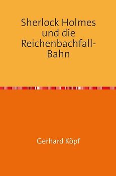 Sherlock Holmes und die Reichenbachfall-Bahn